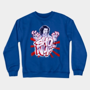 Sho Nuff Crewneck Sweatshirt